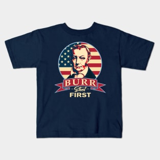 Burr Shot First Kids T-Shirt